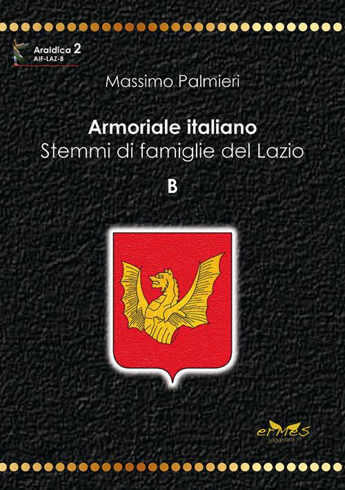 Armoriale italiano. Stemmi di famiglie del Lazio. B - Massimo Palmieri - copertina