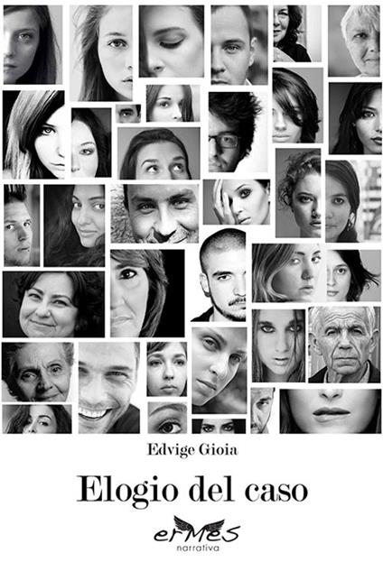 Elogio del caso - Edvige Gioia - copertina