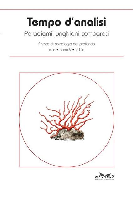 Tempo d'analisi. Paradigmi junghiani comparati. Rivista di psicologia del profondo. Vol. 6 - Antonio Vitolo - ebook