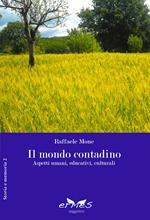 Il mondo contadino. Aspetti umani, educativi, culturali