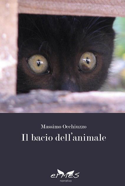 Il bacio dell'animale - Massimo Occhiuzzo - copertina