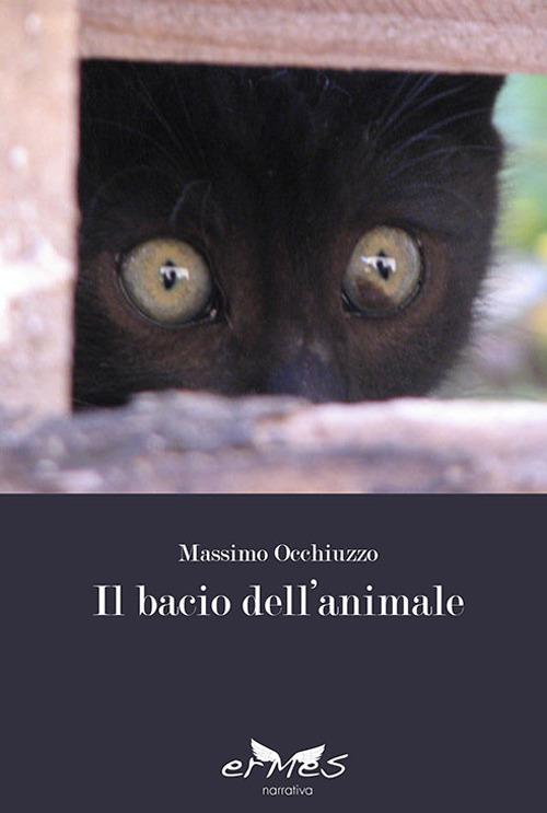 Il bacio dell'animale - Massimo Occhiuzzo - copertina