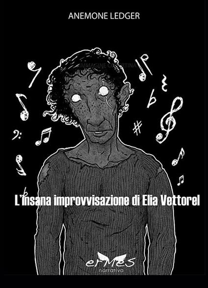 L'insana improvvisazione di Elia Vettorel - Anemone Ledger - copertina