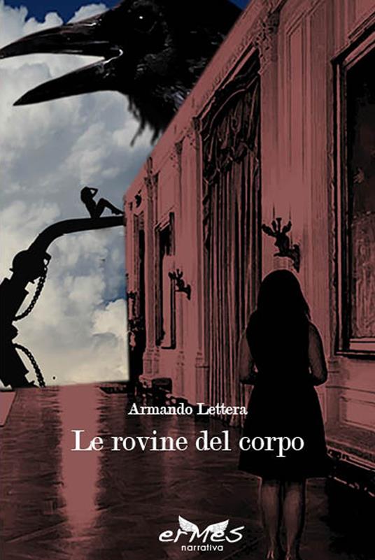 Le rovine del corpo - Armando Lettera - copertina