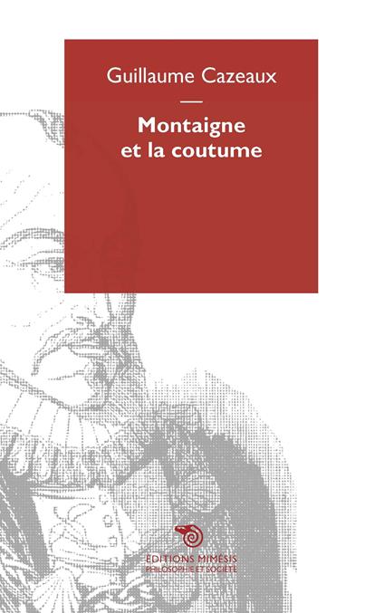 Montaigne et la coutume