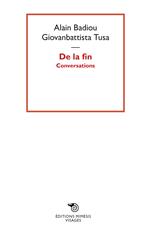 De la fin. Conversations