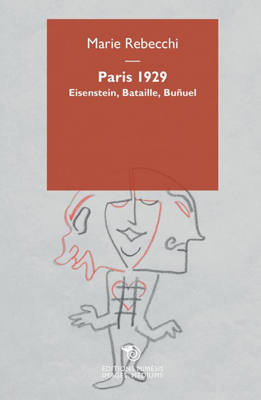 Paris 1929. Eisenstein, Bataille, Buñuel - Marie Rebecchi - copertina