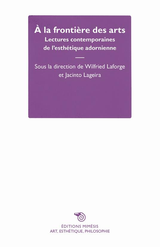 À la frontière des arts. Lectures contemporaines de l'esthétique adornienne - copertina