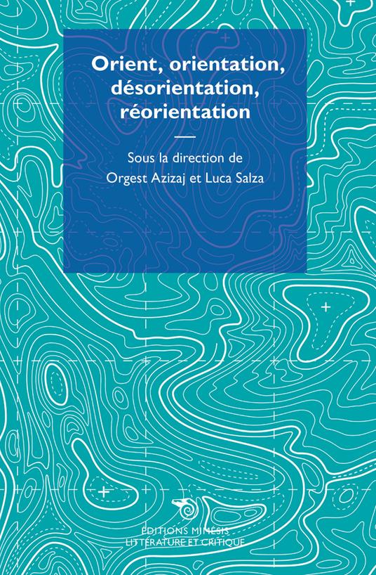 Orient, orientation, désorientation, réorientation - copertina
