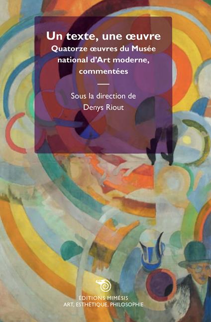 Un texte, une oeuvre. Quatorze oeuvre du Musée national d'Art moderne, commentées - copertina