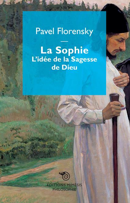 La Sophie. L'idée de la sagesse de Dieu - Pavel Aleksandrovic Florenskij - copertina