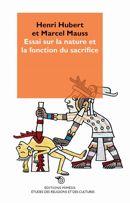 Essai sur la nature et la fonction du sacrifice - Henri Hubert,Marcel Mauss - copertina