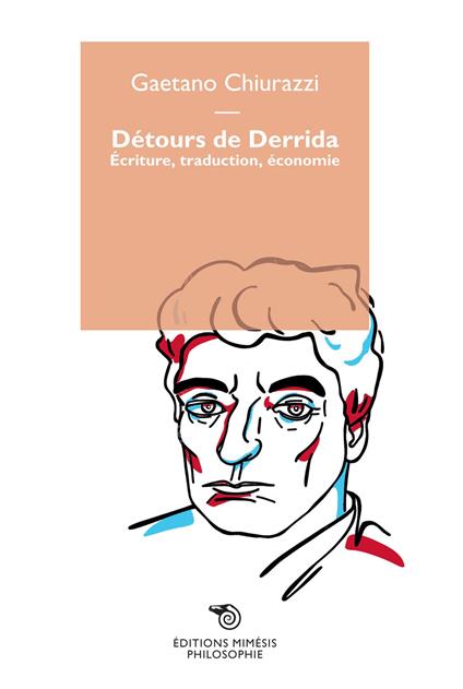 Detours de Derrida. Écriture, traduction, économie - Gaetano Chiurazzi - copertina