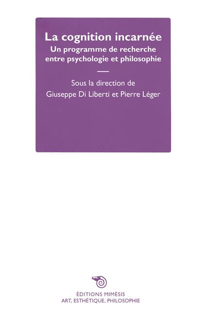 La cognition incarnée. Un programme de recherche entre psychologie et philosophie - copertina