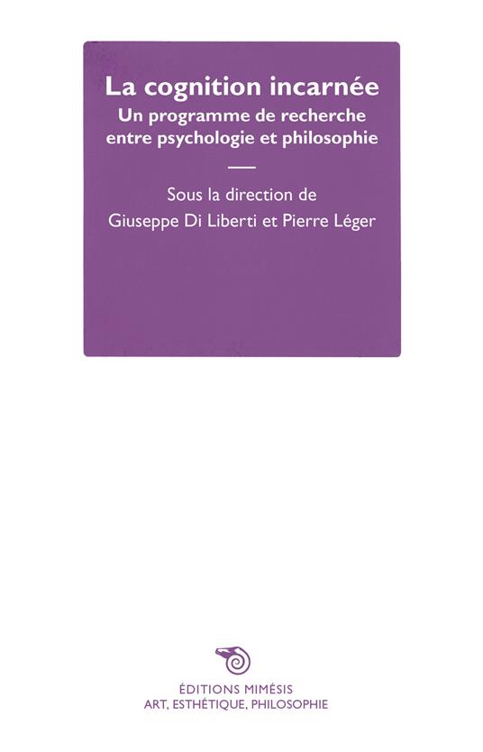 La cognition incarnée. Un programme de recherche entre psychologie et philosophie - copertina