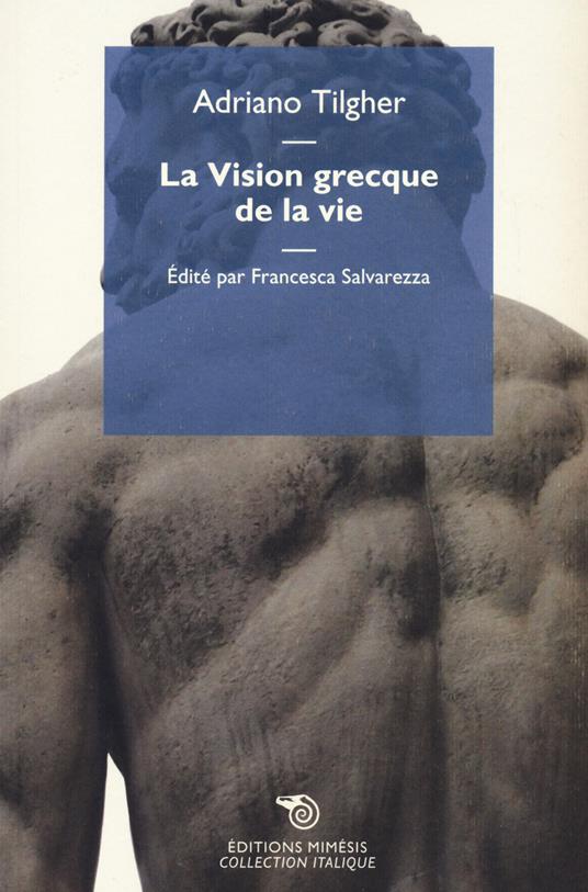 La vision grecque de la vie - Adriano Tilgher - copertina