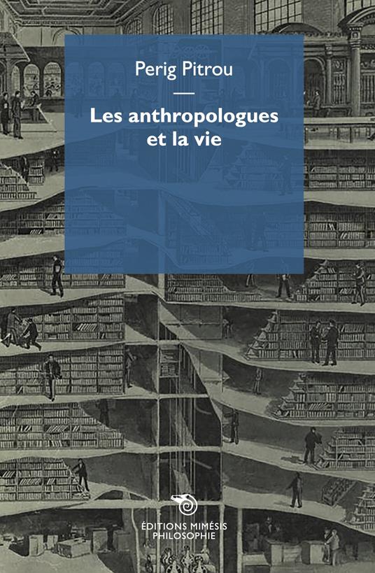 Les anthropologues et la vie - Perig Pitrou - copertina