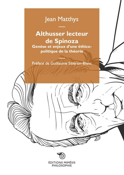 Althusser lecteur de Spinoza. Genèse et enjeux d'une éthico-politique de la théorie - Jean Matthys - copertina