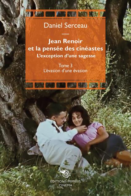 Jean Renoir et la pensée des cinéastes - Daniel Serceau - copertina