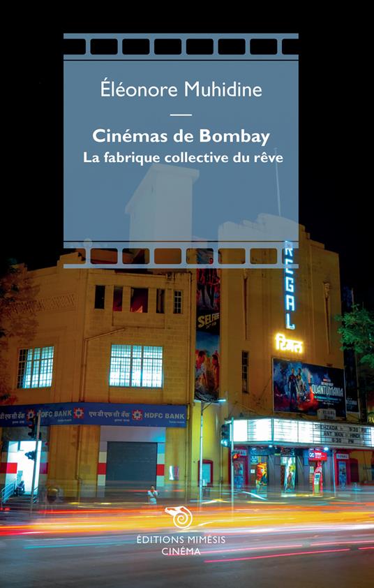 Cinémas de Bombay. La fabrique collective du rêve - Éléonore Muhidine - copertina