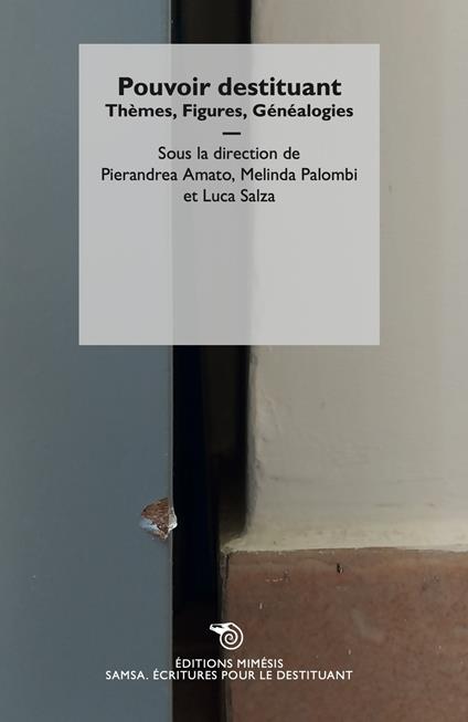 Pouvoir destituant. Thèmes, figures, généalogies - copertina