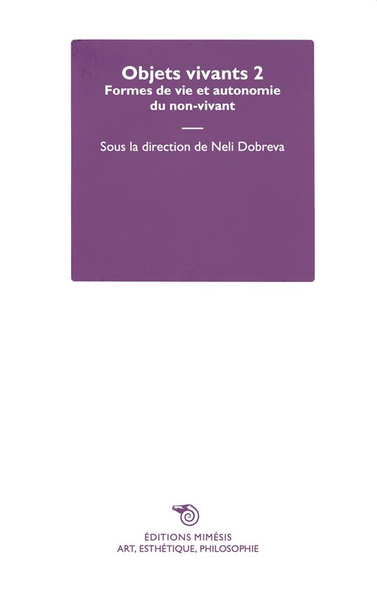 Objets vivants 2. Formes de vie et autonomie du non-vivant - copertina