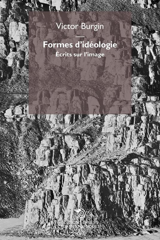 Formes d'idéologie. Écrits sur l'image - Victor Burgin - copertina