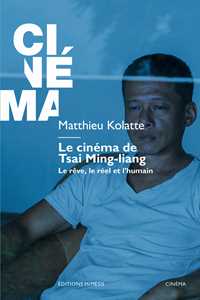 Libro Le cinéma de Tsai Ming-liang Matthieu Kolatte