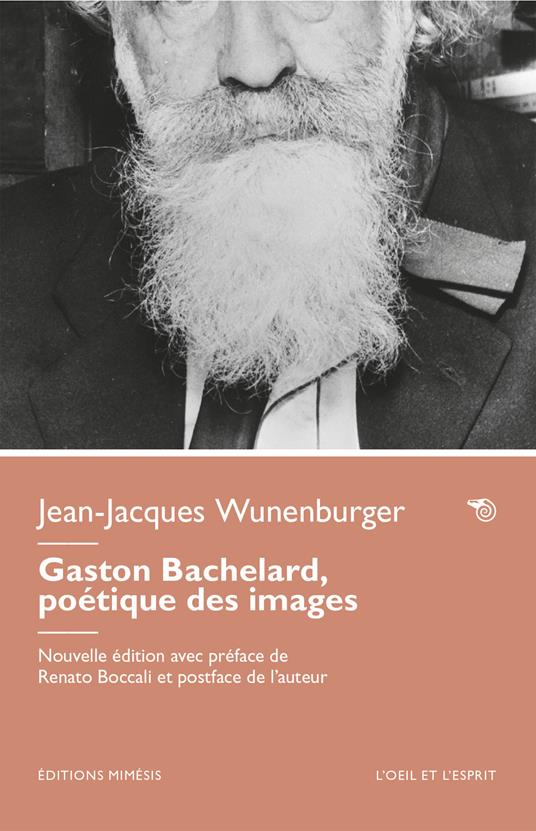 Gaston Bachelard, poèétique des images. Nuova ediz. - Jean-Jacques Wunenburger - copertina