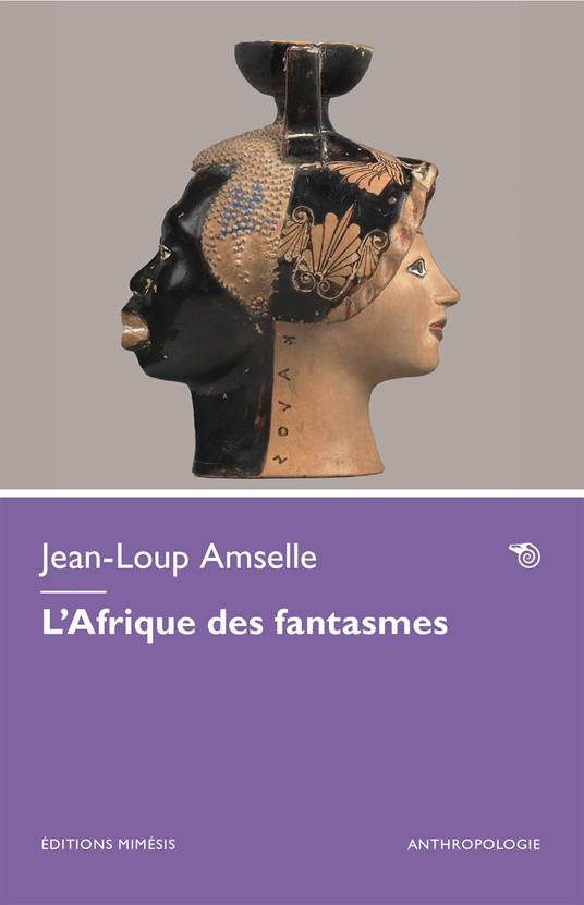 L'Afrique des fantasmes - Jean-Loup Amselle - copertina