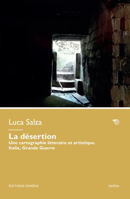 La désertion. Une cartographie litteraire et artistique. Italie, Grande Guerre - Luca Salza - copertina