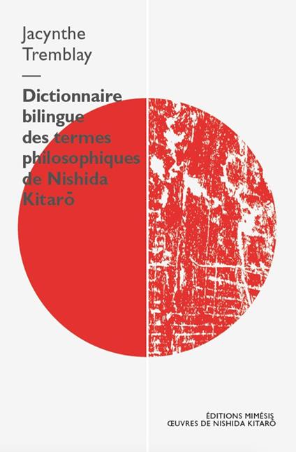 Dictionnaire bilingue des termes philosophiques de Nishida Kitaro - Jacynthe Tremblay - copertina