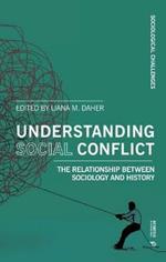 Understanding social conflict. The relationship between sociology and history