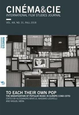 Cinema & Cie. International film studies journal (2018). Vol. 31: To each their own pop. The mediatization of popular music in Europe (1960-1979). - copertina