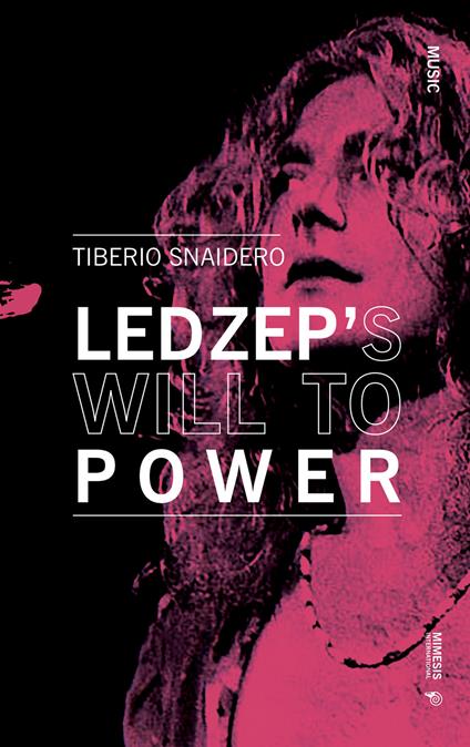 Led Zeppelin's will to power - Tiberio Snaidero - copertina
