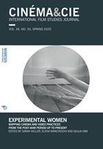 Cinéma & Cie. International film studies journal (2020). Vol. 34: Experimental women. Mapping cinema and video practices from the post-war period up to present.