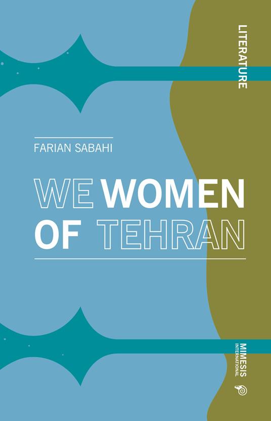 We women of Tehran - S. Farian Sabahi - copertina