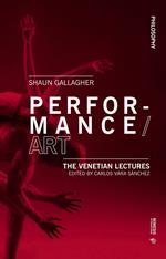 Performance/Art. The venetian lectures