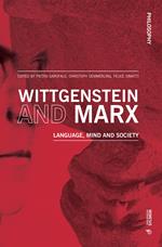 Wittgenstein and Marx. Language, mind and society