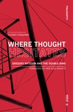 Where thought hesitates. Gregory Bateson and the double bind