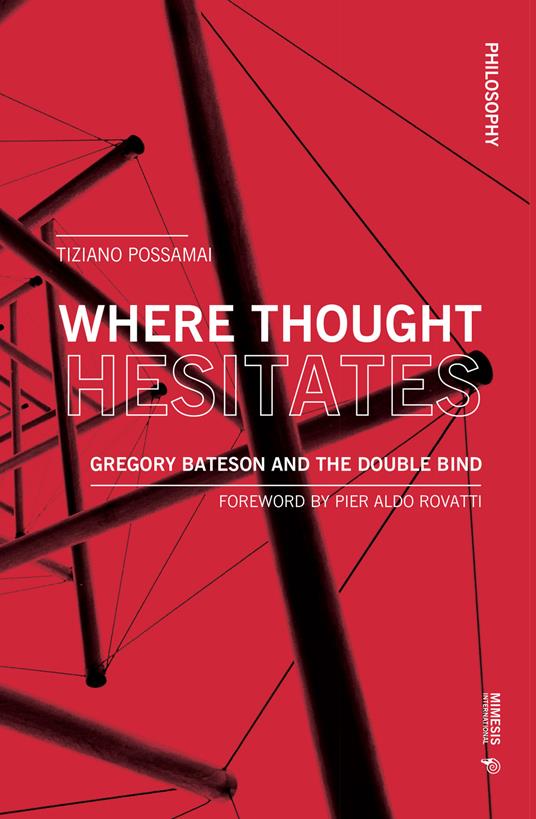 Where thought hesitates. Gregory Bateson and the double bind - Tiziano Possamai - copertina