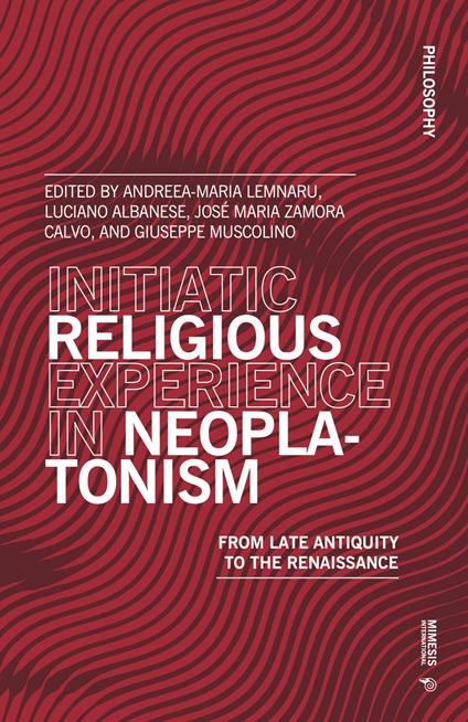 Initiatic religious experience in neoplatonism. From late antiquity to the Renaissance - copertina