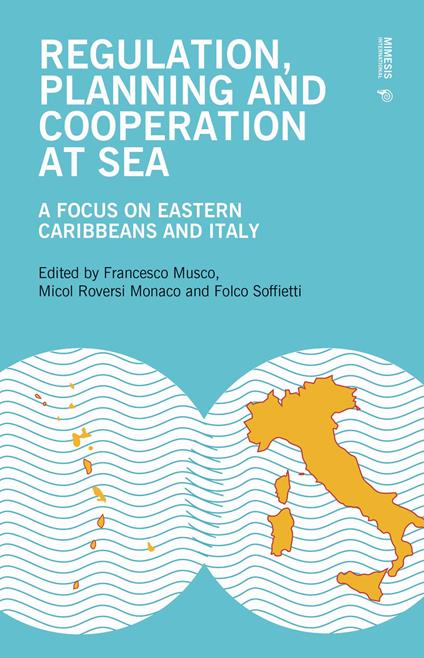 Regulation, planning and cooperation at sea. A focus on Eastern Caribbeans and Italy - copertina