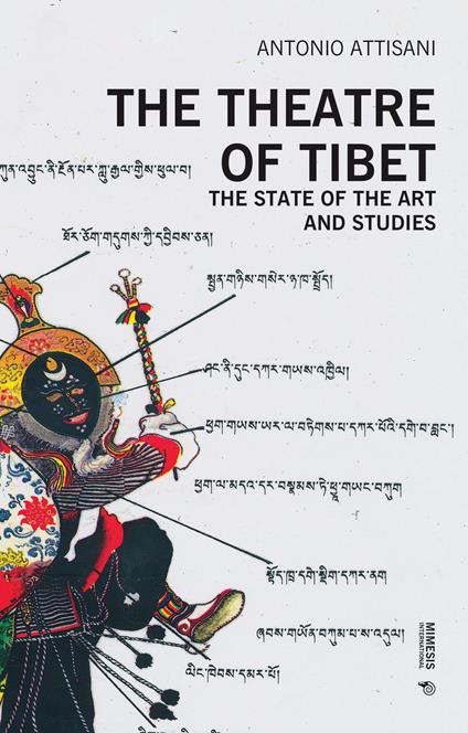 The theatre of Tibet. The state of the art and studies - Antonio Attisani - copertina