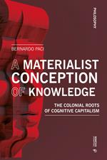 A materialist conception of knowledge. The Colonial Roots of Cognitive Capitalism