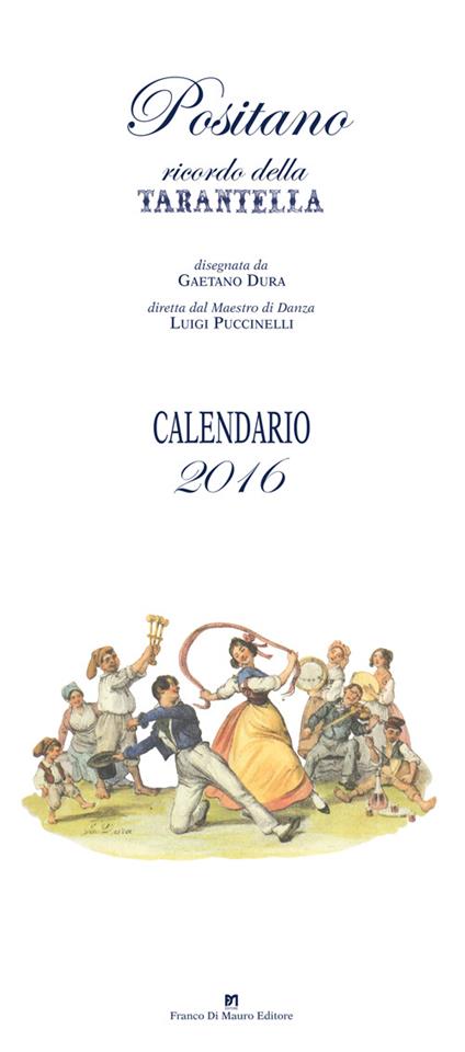  Positano ricordo della tarantella. Calendario 2016 - copertina