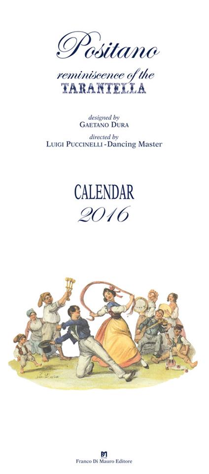 Positano reminiscence of the tarantella. Calendar 2016 - copertina