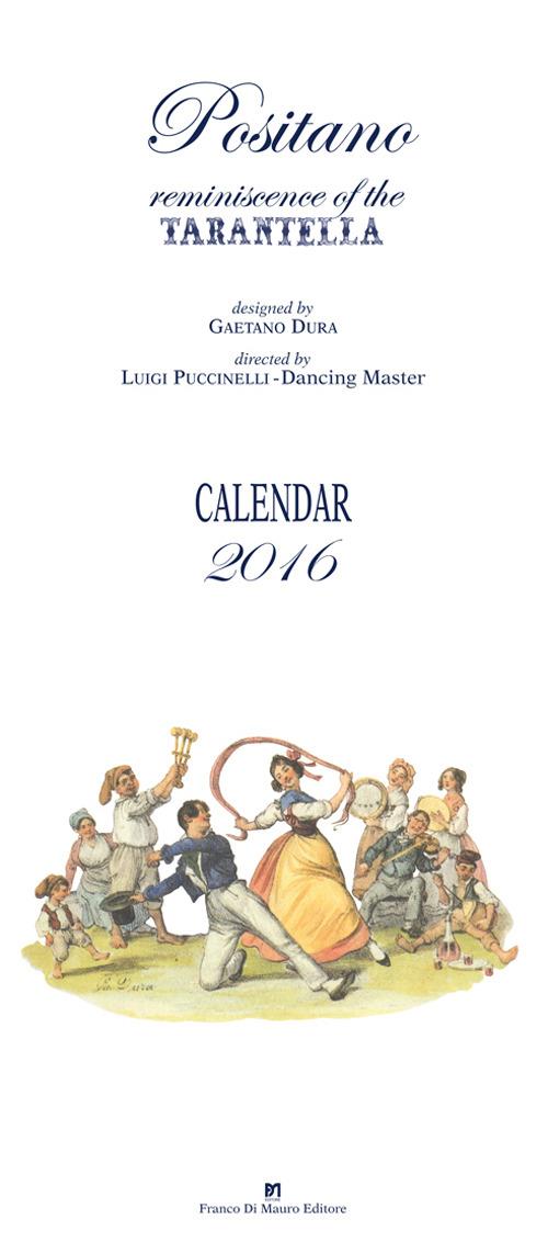 Positano reminiscence of the tarantella. Calendar 2016 - copertina