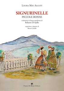 Signurinelle. Piccole donne. Ediz. integrale