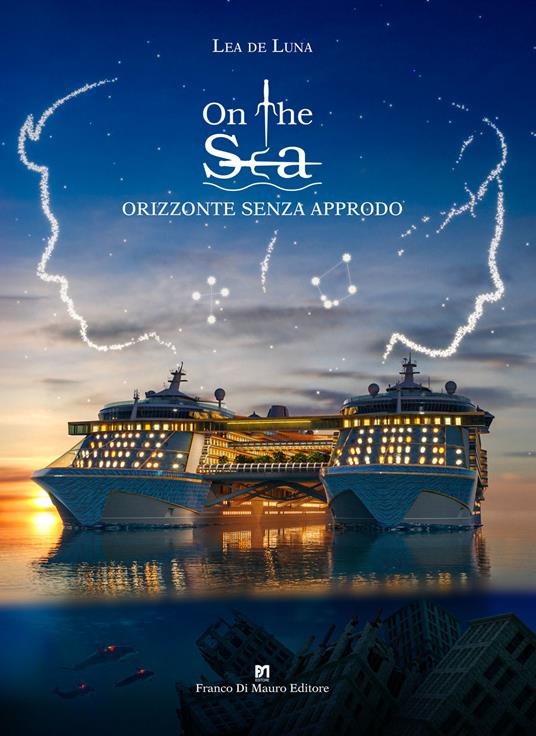 On the sea. Orizzonte senza approdo - Lea de Luna - copertina